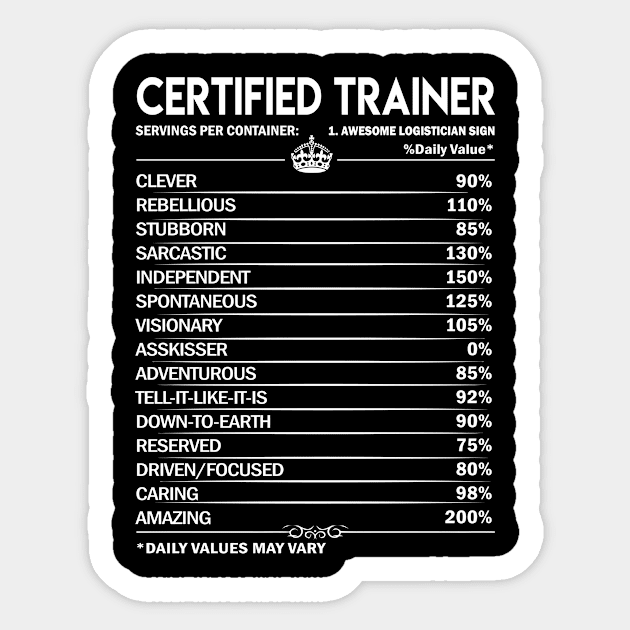 Certified Trainer T Shirt - Certified Trainer Factors Daily Gift Item Tee Sticker by Jolly358